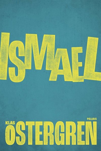 Cover for Klas Östergren · Ismael (ePUB) (2021)