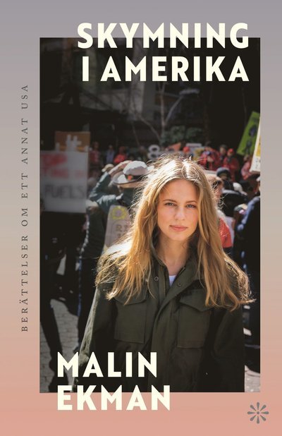 Cover for Malin Ekman · Skymning i Amerika : berättelser om ett annat USA (Gebundesens Buch) (2023)