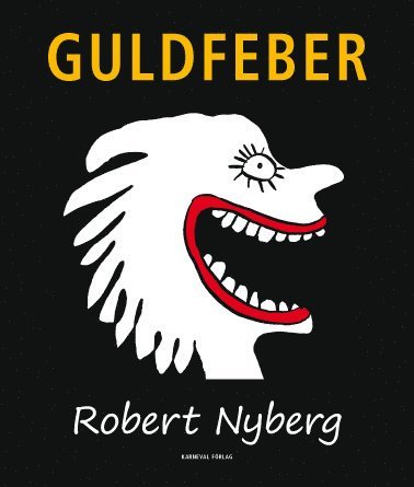 Cover for Robert Nyberg · Guldfeber (Buch) (2012)