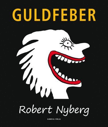 Cover for Robert Nyberg · Guldfeber (Book) (2012)