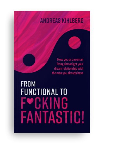 Cover for Andreas Kihlberg · From functional to f*cking fantastic (Paperback Book) (2022)