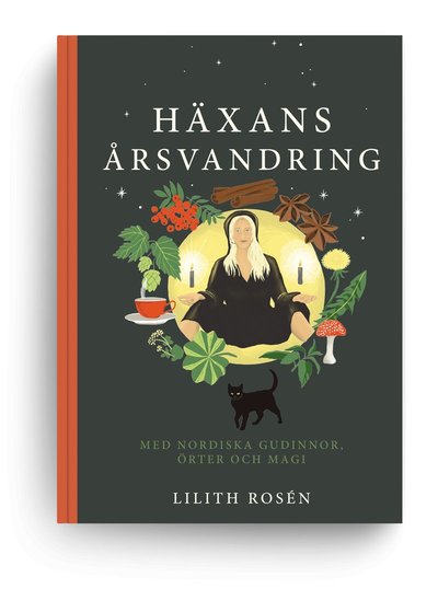 Cover for Lilith Rosén · Häxans årsvandring, med nordiska gudinnor, örter och magi (Paperback Book) (2025)