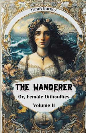 Cover for Fanny Burney · The WandererOr, Female Difficulties Volume II (Edition2024) (Taschenbuch) (2024)