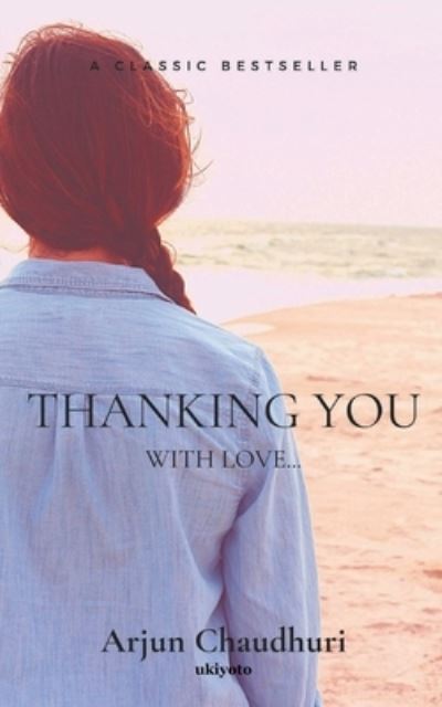 Cover for Arjun Chaudhuri · Thanking You with Love (Paperback Book) (2021)