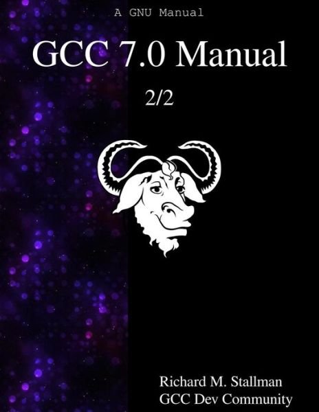 Cover for Gcc Dev Community · GCC 7.0 Manual 2/2 (Paperback Bog) (2016)