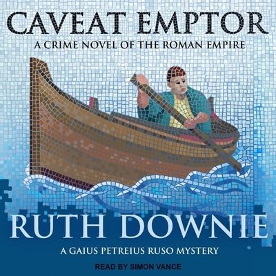 Caveat Emptor - Ruth Downie - Muzyka - TANTOR AUDIO - 9798200097920 - 31 stycznia 2011