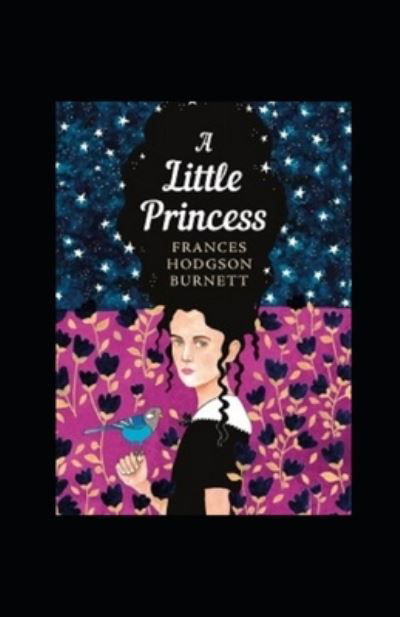 A Little Princess Illustrated - Frances Hodgson Burnett - Livres - Independently Published - 9798422154920 - 24 février 2022