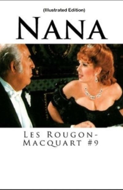 Cover for Emile Zola · Nana (Les Rougon-Macquart #9) By Emile Zola (Paperback Bog) [Illustrated edition] (2021)