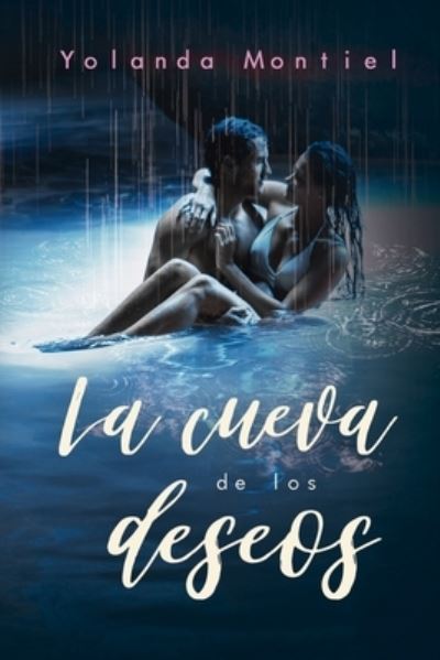 Cover for Yolanda Montiel · La cueva de los deseos (Paperback Book) (2021)