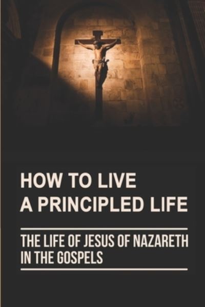 Cover for Greg Hunter · How To Live A Principled Life (Paperback Book) (2021)