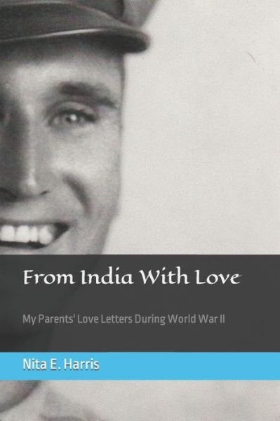 Cover for Nita E Harris · From India With Love: My Parents' Love Letters During World War II (Paperback Book) (2022)