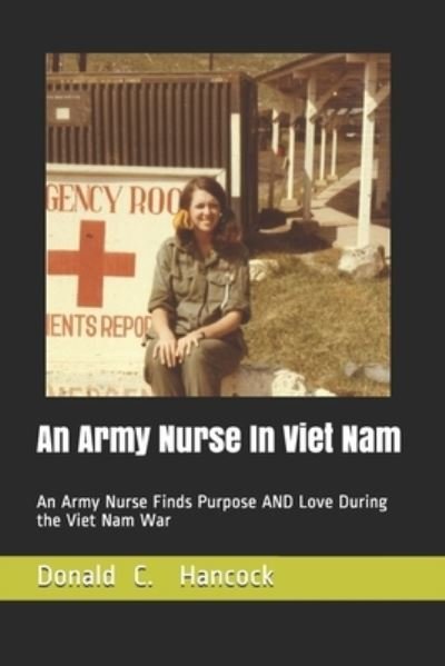 Donald C Hancock · An Army Nurse In Viet Nam (Paperback Book) (2021)