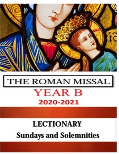 Cover for Catholic Book Publishing · THE ROMAN MISSAL 2021 Year B LECTIONARY Sundays and Solemnities (Paperback Book) (2020)