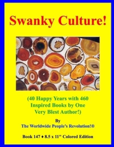 Swanky Culture! - Worldwide People's Revolution! - Books - Independently Published - 9798588740920 - December 30, 2020