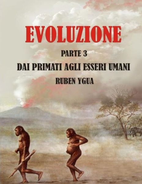 Cover for Ruben Ygua · Evoluzione - Dai Primati Agli Esseri Umani (Paperback Book) (2021)