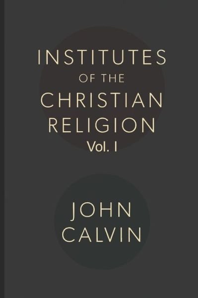 Cover for John Calvin · Institutes of the Christian Religion - Vol.1 (Taschenbuch) [English edition] (2020)