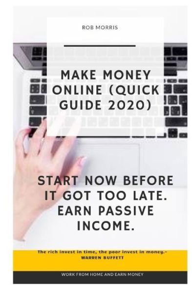 Cover for Rob Morris · Make Money Online (Quick Guide 2020) (Paperback Book) (2020)