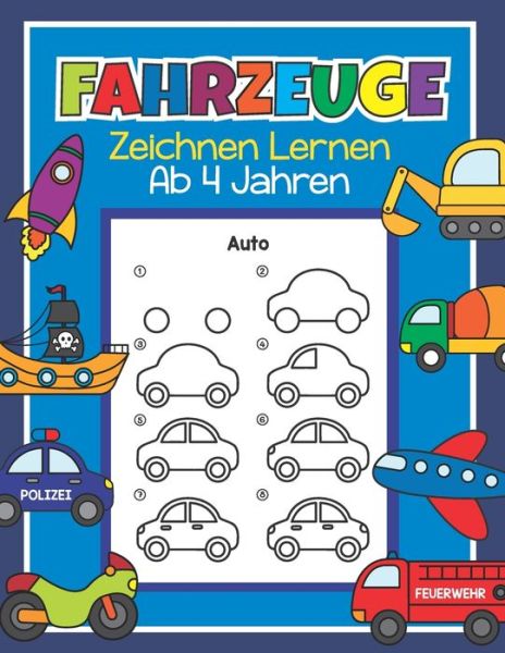 Cover for Kritzelkoenig · Fahrzeuge Zeichnen Lernen ab 4 Jahren (Paperback Book) (2020)