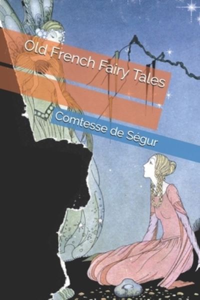 Cover for Comtesse de Segur · Old French Fairy Tales (Paperback Book) (2021)