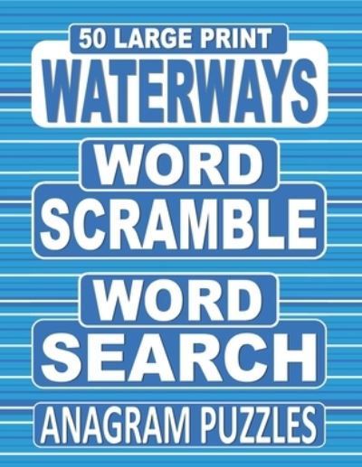 Cover for Nuletto Books · 50 Large Print WATERWAYS Word Scramble Word Search Anagram Puzzles (Paperback Book) (2020)