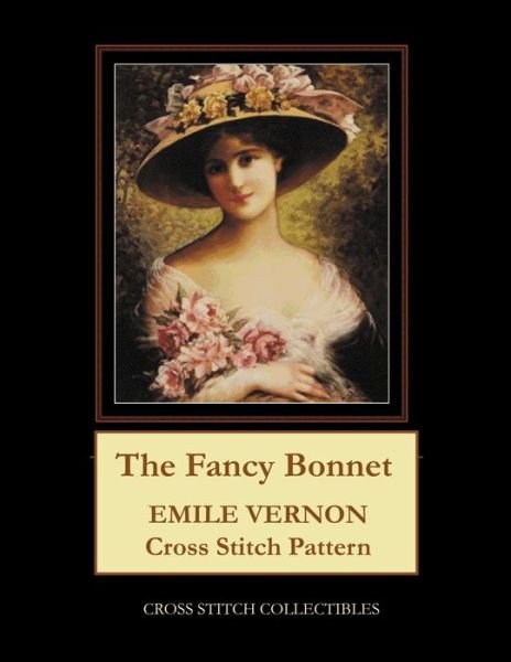 Cover for Kathleen George · The Fancy Bonnet: Emile Vernon Cross Stitch Pattern (Paperback Book) (2021)