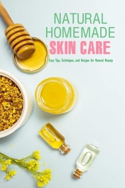 Cover for Kristina Harris · Natural Homemade Skin Care (Paperback Bog) (2021)