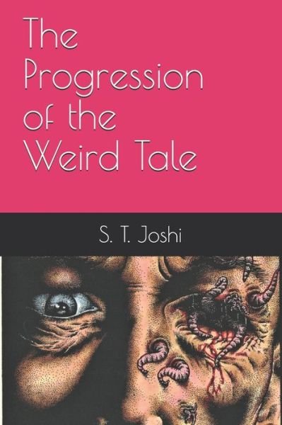 Cover for S T Joshi · The Progression of the Weird Tale (Paperback Book) (2021)