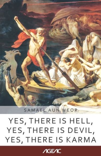 Cover for Samael Aun Weor · Yes, there is Hell, Yes, there is Devil, Yes, there is Karma (AGEAC): Black and White Edition - Ageac Online Collection (Paperback Book) (2021)