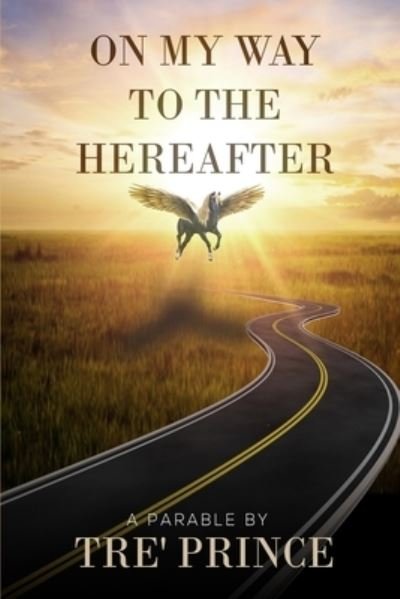 Cover for Tre' Prince · The Hereafter (Paperback Book) (2021)