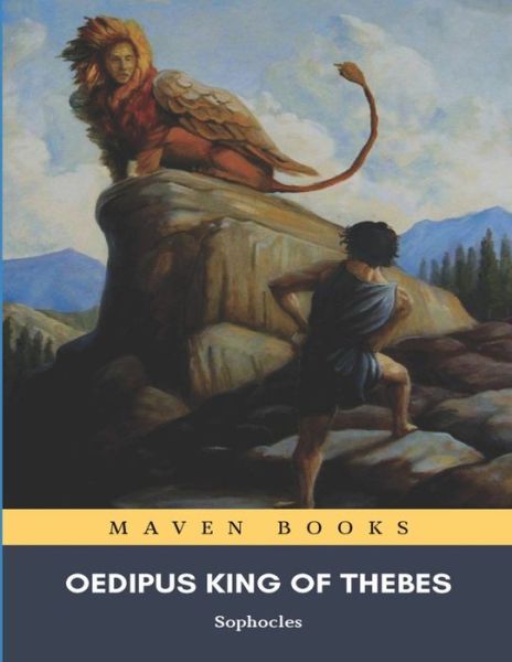 Oedipus King of Thebes - Sophocles - Książki - Independently Published - 9798747536920 - 3 maja 2021