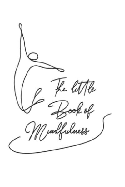 Cover for Sofia A · The Little Book of Mindfulness: Poetry for the mind. - Poetry for the Mind. (Paperback Book) (2021)