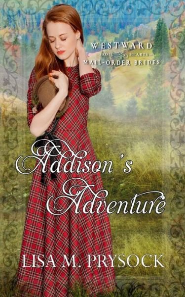Cover for Lisa Prysock · Addison's Adventure (Westward Home and Heart Mail-Order Brides Book 28) (Paperback Book) (2022)