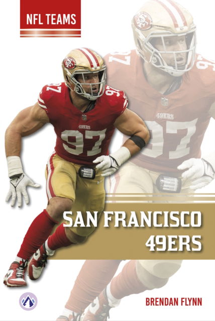 San Francisco 49ers - NFL Teams - Brendan Flynn - Kirjat - Apex - 9798892500920 - torstai 1. elokuuta 2024