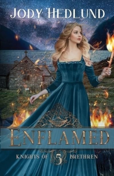Cover for Jody Hedlund · Enflamed - Knights of Brethren (Paperback Book) (2022)