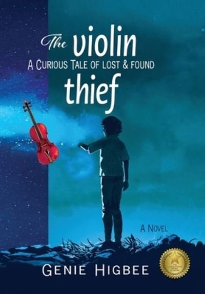The Violin Thief: A Curious Tale of Lost & Found - Genie Higbee - Livros - 100 Wings - 9798986324920 - 4 de novembro de 2022