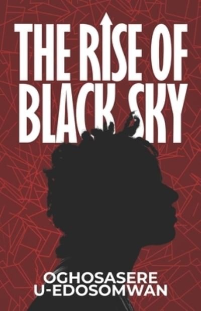 Cover for Oghosasere Uwensuyi-Edosomwan · Rise of Black Sky (Bok) (2023)