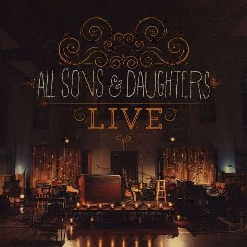 Cover for All Sons &amp; Daughters · Live (live Recording/+2dvd) (CD) (2014)