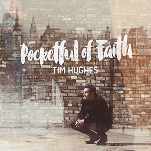 Cover for Tim Hughes · Pocketful Of Faith (CD) (2015)