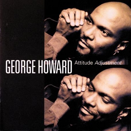 Attitude Adjustment / grp - George Howard - Musik - Grp - 0011105983921 - 29. januar 1996
