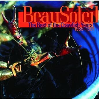 Cover for Beausoleil · Best Of The Crawfish YEARS 1985-1991 (CD) (2005)