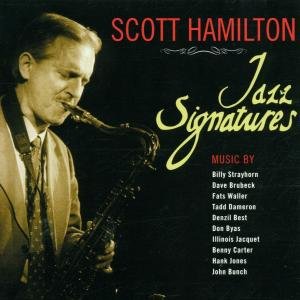 Jazz Signatures - Scott Hamilton - Musik - CONCORD - 0013431493921 - 3. maj 2001