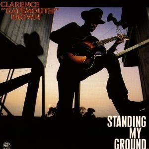 Standing Mr.Ground - Clarence 'Gatemouth' Brown - Musiikki - Alligator - 0014551477921 - tiistai 5. joulukuuta 1989