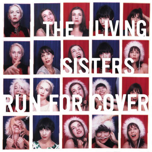 Run for Cover - The Living Sisters - Music - FOLK - 0015707826921 - January 8, 2013