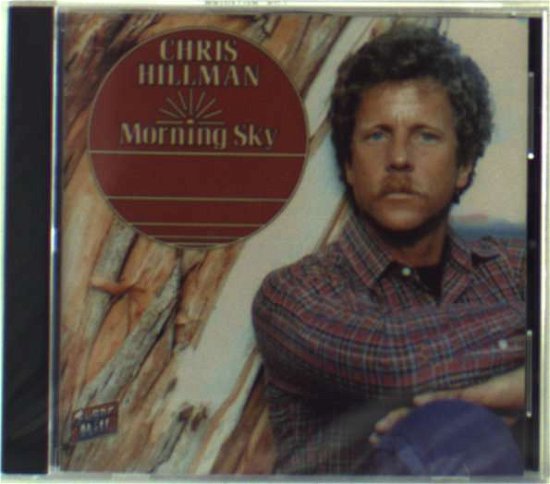 Cover for Chris Hillman · Chris Hillman-morning Sky (CD)