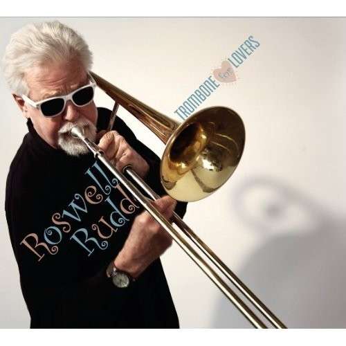 Cover for Roswell Rudd · Trombone For Lovers (CD) [Digipak] (2013)