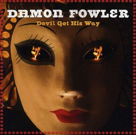Cover for Damon Fowler · Devil Got His Way (CD) (1990)
