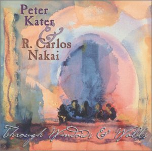 R. Carlos & Peter Kater Nakai · Through Windows & Walls (CD) (2005)