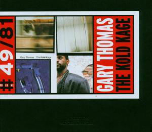 Cover for Gary Thomas · Kold Kage (CD) (2004)