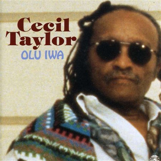 Cover for Cecil Taylor · Cecil Taylor - Olu Iwa (CD)