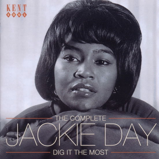 Dig It the Most ~ the Complete Jackie Day - Jackie Day - Muziek - KENT - 0029667235921 - 27 september 2011